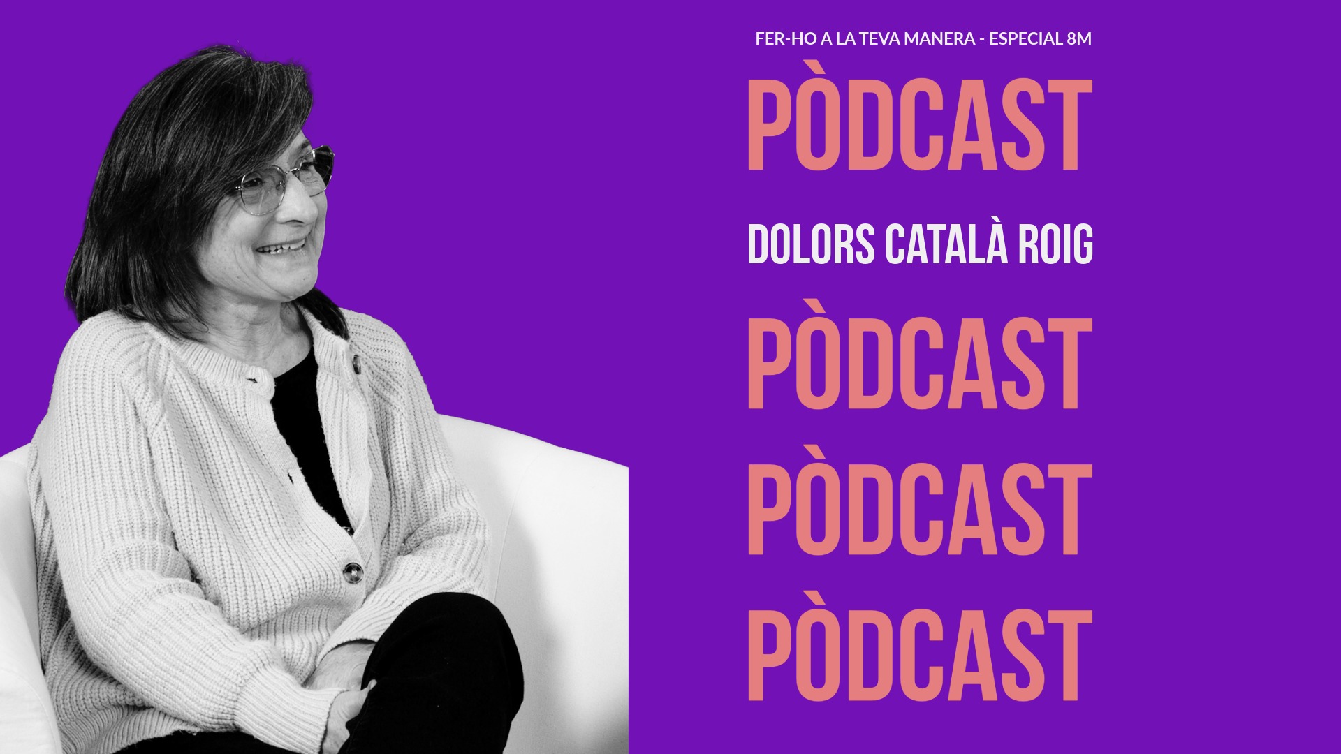 Especial 8M | Veus que fan camí – Dolors Català Roig